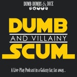 Logo of the podcast Dumb Scum & Villainy a Star Wars RPG Podcast Logo of the podcast Dumb Scum & Villainy a Star Wars RPG Podcast