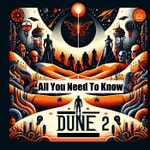 Logo of the podcast Dune 2 - All You Need To Know Podcast Dune 2 - All You Need To Know