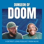 Logo of the podcast Dungeon of Doom: A Detroit Lions podcast from MLive Podcast Dungeon of Doom: A Detroit Lions podcast from MLive