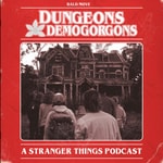 Logo of the podcast Dungeons and Demogorgons - A Stranger Things Podcast