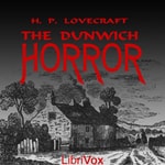 Logo of the podcast Dunwich Horror, The by H. P. Lovecraft (1890 - 1937) Podcast Dunwich Horror, The by H. P. Lovecraft (1890 - 1937)