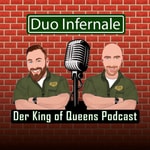 Logo of the podcast Duo Infernale - der King of Queens Podcast von Schales und Pana Podcast Duo Infernale - der King of Queens Podcast von Schales und Pana