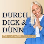 DURCH DICK & DÜNN DURCH DICK & DÜNN