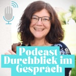 Logo of the podcast Durchblick im Gespräch Podcast Durchblick im Gespräch