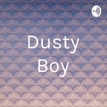 Podcast Dusty Boy