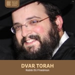 Logo of the podcast Dvar Torah, Rabbi Eli Friedman Podcast Dvar Torah, Rabbi Eli Friedman