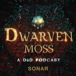 Logo of the podcast Dwarven Moss Podcast Dwarven Moss
