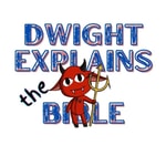 Logo of the podcast Dwight Explains The Bible Podcast Dwight Explains The Bible