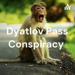 Logo of the podcast Dyatlov Pass Conspiracy Podcast Dyatlov Pass Conspiracy