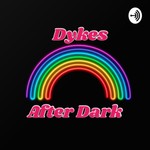 Logo of the podcast Dykes After Dark Podcast Dykes After Dark