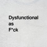 Logo of the podcast Dysfunctional as F*ck Podcast Dysfunctional as F*ck