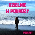 Logo of the podcast Dzielnie w Podróży Podcast Dzielnie w Podróży
