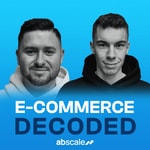 E-Commerce Decoded von abscale E-Commerce Decoded von abscale