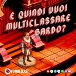 Logo of the podcast E quindi vuoi multiclassare bardo? Podcast E quindi vuoi multiclassare bardo?