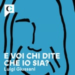 Logo of the podcast E voi chi dite che io sia? Podcast E voi chi dite che io sia?