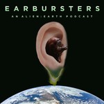 Logo of the podcast Earbursters - An Alien: Earth Podcast Podcast Earbursters - An Alien: Earth Podcast