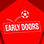 Logo of the podcast Early Doors! Podcast Early Doors!