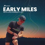 Early Miles with Steve Gonser Podcast Early Miles with Steve Gonser
