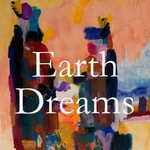 Earth Dreams: Zen Buddhism and the Soul of the World Podcast Earth Dreams: Zen Buddhism and the Soul of the World
