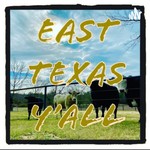 Logo of the podcast East Texas Y’all Podcast East Texas Y’all