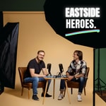 EASTSIDE HEROES Podcast EASTSIDE HEROES Podcast