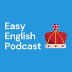 Logo of the podcast Easy English Podcast: Learn English Through Listening Podcast Easy English Podcast: Learn English Through Listening