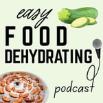 Logo of the podcast Easy Food Dehydrating Missing podcast logo
