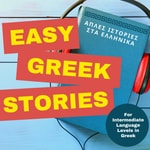 Logo of the podcast Easy Greek Stories - Intermediate Greek Language Level Podcast Easy Greek Stories - Intermediate Greek Language Level
