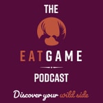 Logo of the podcast Eat Game Podcast Eat Game