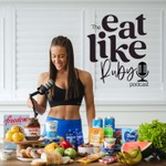 Eat Like Ruby Podcast Eat Like Ruby