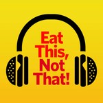 Logo of the podcast Eat This, Not That! Podcast Eat This, Not That!