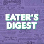 Logo of the podcast Eater's Digest Podcast Eater's Digest