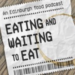 Eating and Waiting to Eat Podcast Eating and Waiting to Eat