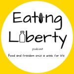 Podcast Eating Liberty podcast from the Culinary Libertarian
