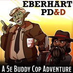 Logo of the podcast Eberhart PDnD: a D&D 5e Buddy Cop Adventure Podcast Eberhart PDnD: a D&D 5e Buddy Cop Adventure