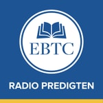 EBTC Radiopredigten Podcast Podcast EBTC Radiopredigten Podcast