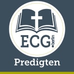 Logo of the podcast ECG Berlin - Predigten Podcast ECG Berlin - Predigten
