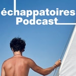 Logo of the podcast Échappatoires Podcast Échappatoires