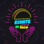 Podcast Échate Un Taco