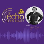 Écho d'en Haut Podcast Écho d'en Haut