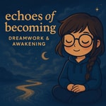 Podcast Echoes of Becoming