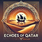 Logo of the podcast Echoes of Qatar Podcast Echoes of Qatar