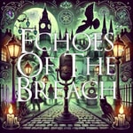 Logo of the podcast Echoes Of The Breach Podcast Echoes Of The Breach