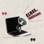 Échos Numériques Podcast Échos Numériques