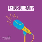 Logo of the podcast Échos urbains Podcast Échos urbains