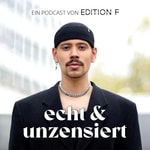 Logo of the podcast Echt & Unzensiert Podcast Echt & Unzensiert