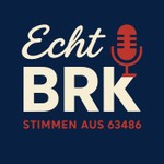 Logo of the podcast Echt BRK - Stimmen aus 63486 Podcast Echt BRK - Stimmen aus 63486