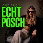 Logo of the podcast Echt Posch Podcast Echt Posch