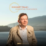 Logo of the podcast Eckhart Tolle: Essential Teachings Podcast Eckhart Tolle: Essential Teachings