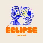 Logo of the podcast Éclipse Podcast Éclipse
